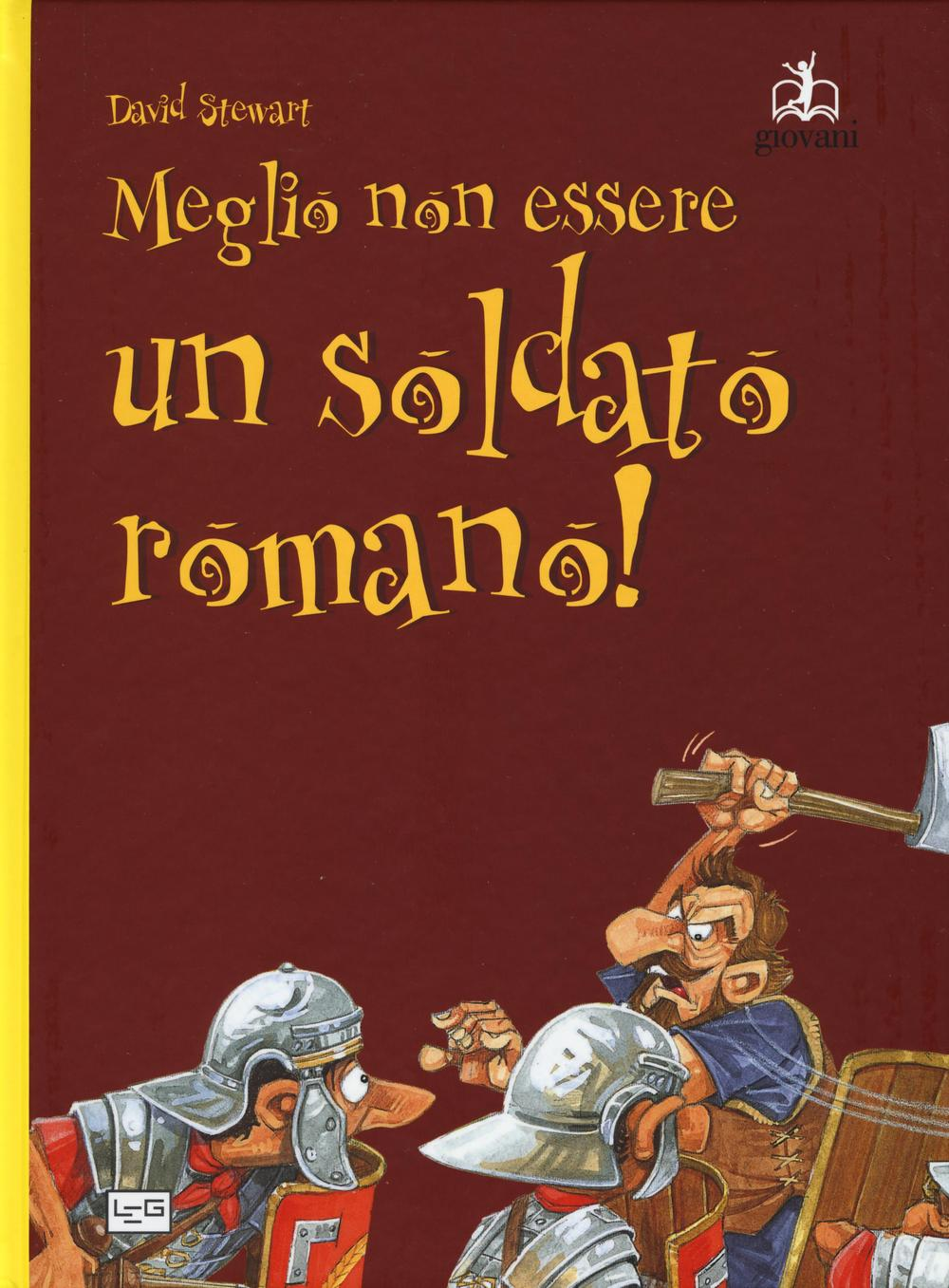 Meglio non essere un soldato romano! Scarica PDF EPUB
