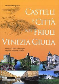 Castelli e città nel Friuli Venezia Giulia Scarica PDF EPUB
