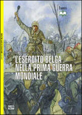 Libro L' esercito belga nella prima guerra mondiale. 1914-18 Ronald Pawly Pierre Lierneux