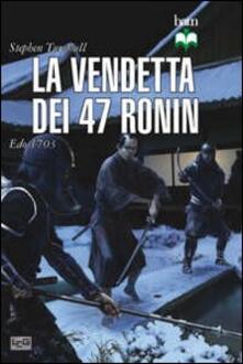 La vendetta dei 47 ronin. Edo 1703.pdf