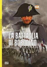 Libro La battaglia di Borodino. 1812. Il grande azzardo di Napoleone Philip Haythornthwaite