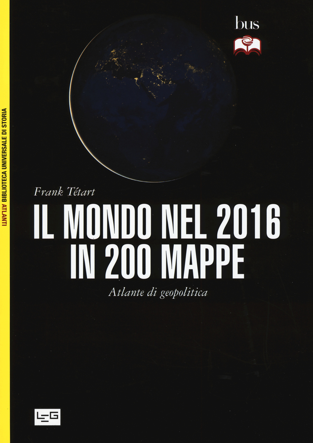 Il mondo nel 2016 in 200 mappe. Atlante di geopolitica Scarica PDF EPUB
