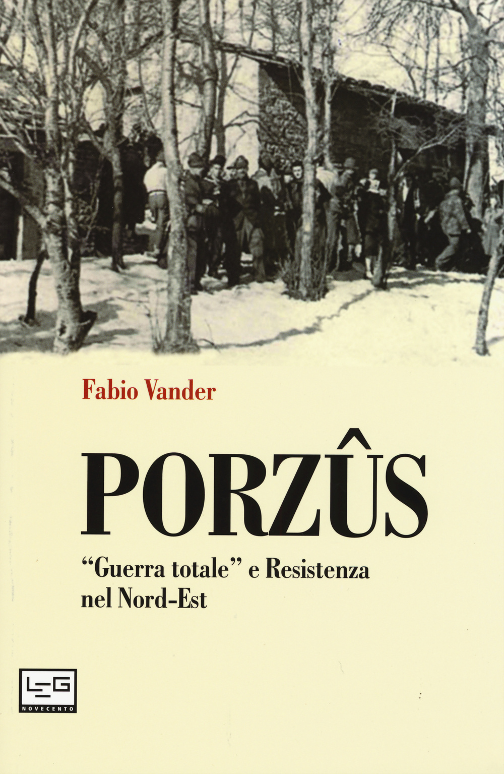 Porzûs. "Guerra totale" e Resistenza nel Nord-Est Scarica PDF EPUB
