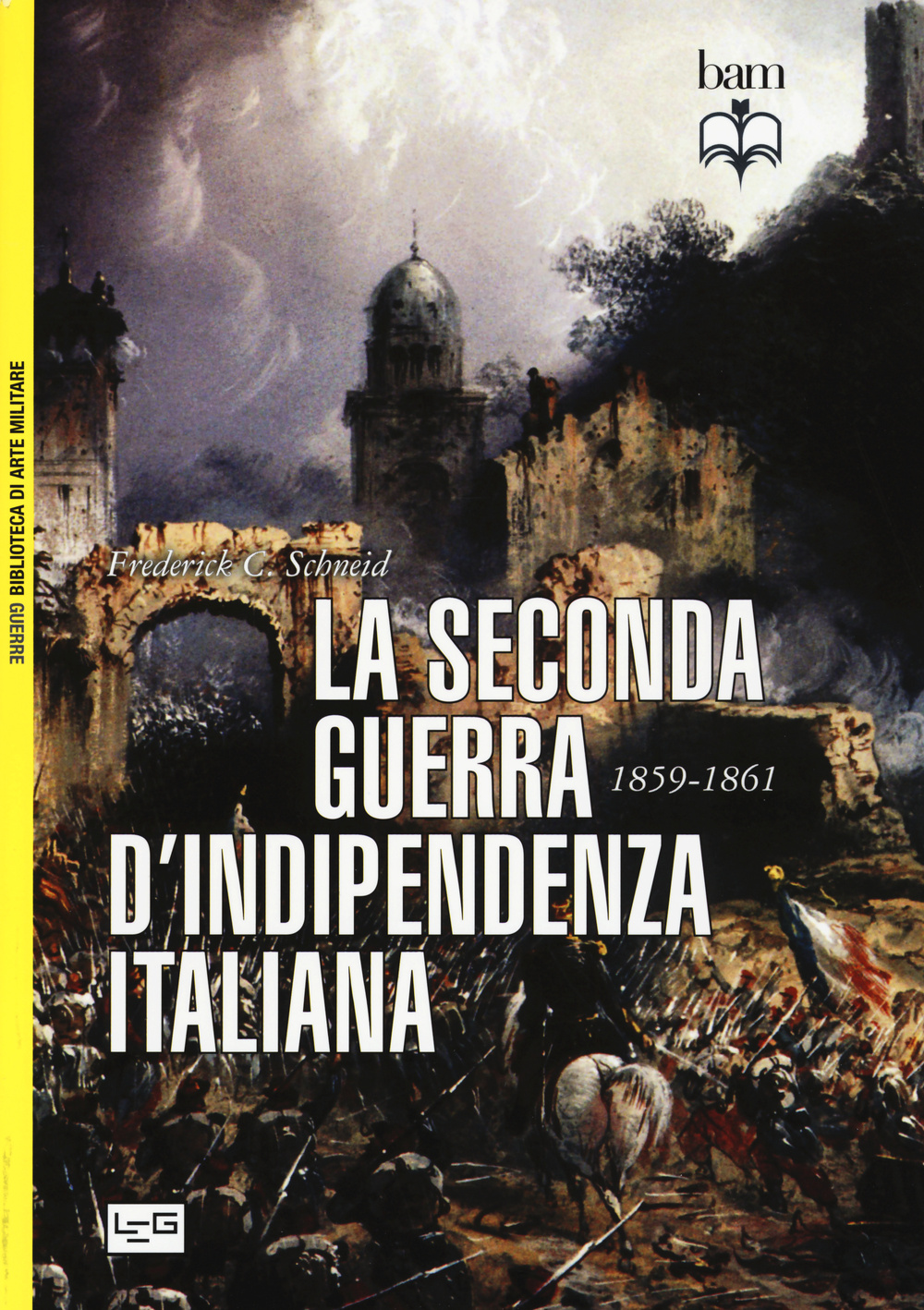 La seconda guerra d'indipendenza italiana 1859-1861 Scarica PDF EPUB
