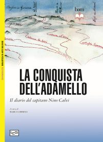 La conquista dell'Adamello. Il diario del Capitano Nino Calvi Scarica PDF EPUB
