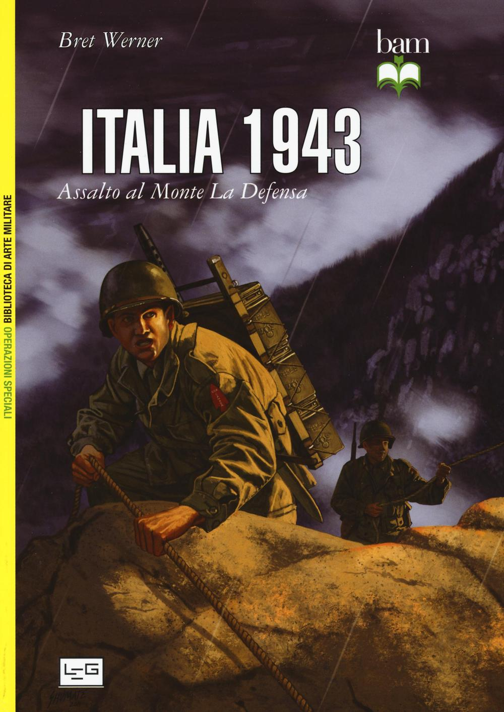 Italia 1943. Assalto al monte La Defensa Scarica PDF EPUB
