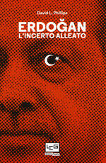 Libro Erdogan. L'incerto alleato David L. Phillips