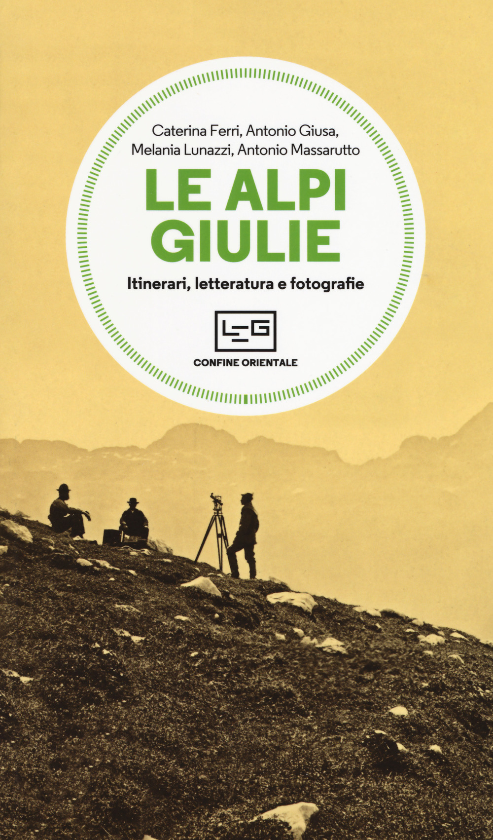 Image of Le Alpi Giulie. Itinerari, letteratura e fotografia