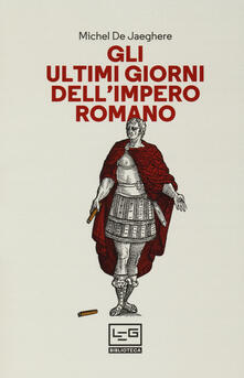 Gli ultimi giorni dellimpero romano.pdf