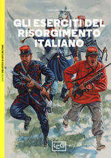Libro Gli eserciti del Risorgimento italiano 1848-1870 Gabriele Esposito