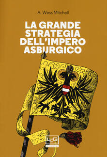 La grande strategia dellimpero asburgico.pdf