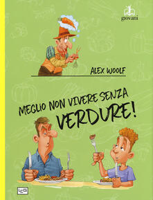 Meglio non vivere senza verdure!.pdf