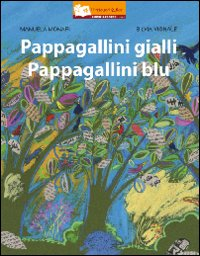 Pappagallini gialli. Pappagallini blu Scarica PDF EPUB
