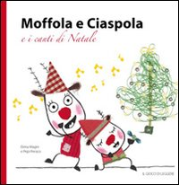 Moffola e Ciaspola e i canti di Natale