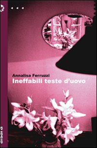 Ineffabili teste d'uovo Scarica PDF EPUB
