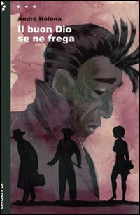 Il buon Dio se ne frega Scarica PDF EPUB
