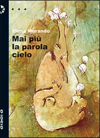 Mai più la parola cielo Scarica PDF EPUB
