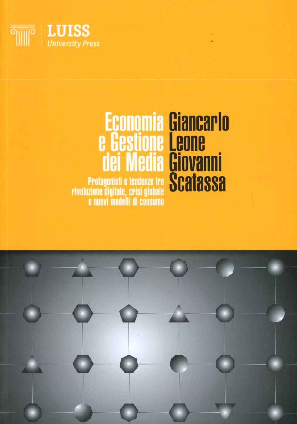 Economia e gestione dei media. Protagonisti e tendenze tra rivoluzione digitale, crisi globale e nuovi modelli di consumo Scarica PDF EPUB
