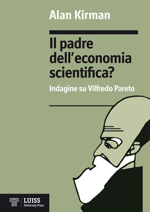 Il padre dell'economia scientifica? Indagine su Vilfredo Pareto