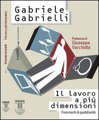 Il lavoro a più dimensioni. Frammenti di quotidianità Scarica PDF EPUB
