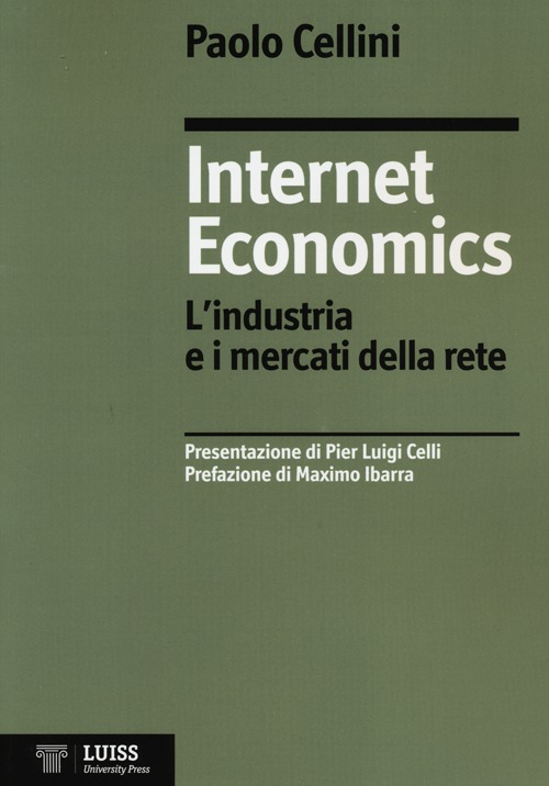 Internet economics. L'industria e i mercati della rete Scarica PDF EPUB
