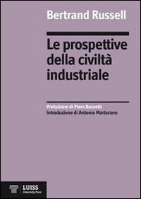 Le prospettive della civiltà industriale Scarica PDF EPUB
