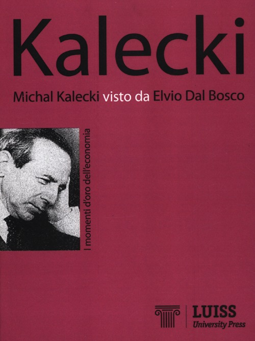 Michal Kalecki visto da Elvio Dal Bosco Scarica PDF EPUB
