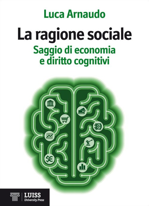 La ragione sociale. Saggio di economia e diritto cognitivi Scarica PDF EPUB
