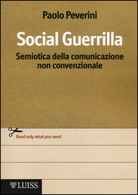 Social Guerrilla. Semiotica della comunicazione non convenzionale Scarica PDF EPUB
