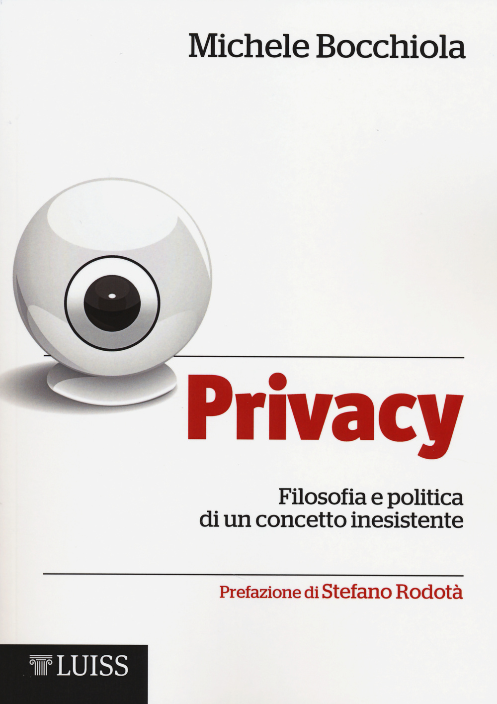 Privacy. Filosofia e politica di un concetto inesistente Scarica PDF EPUB
