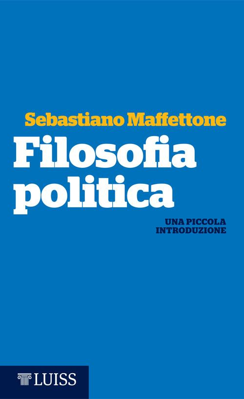 Filosofia politica. Una piccola introduzione Scarica PDF EPUB
