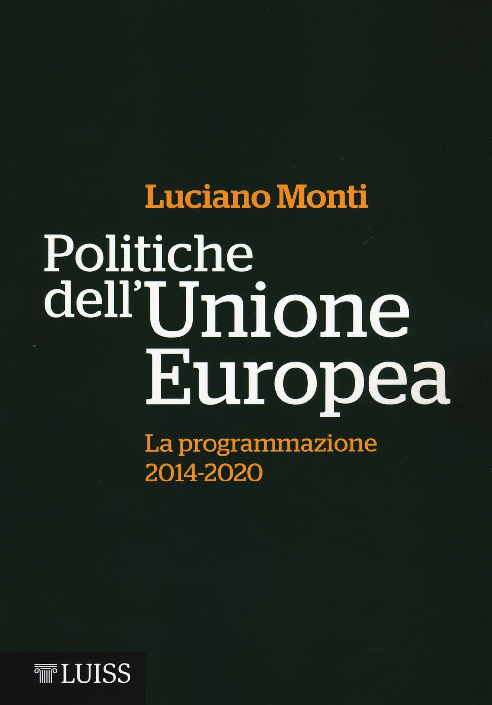 Politiche dell'Unione Europea. La programmazione (2014-2020) Scarica PDF EPUB
