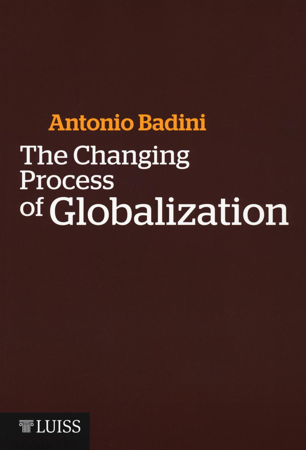 The changing process of globalization Scarica PDF EPUB
