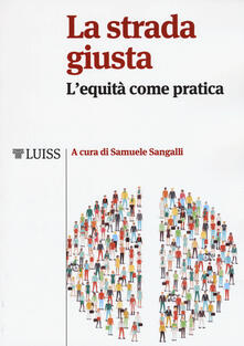 La strada giusta. Lequità come pratica.pdf