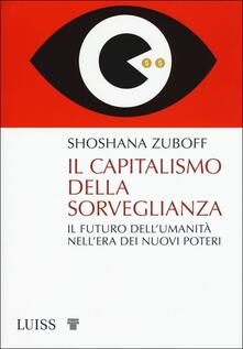 Il capitalismo della sorveglianza. Il futuro dell'umanità nell'era dei nuovi poteri - Shoshana Zuboff - copertina