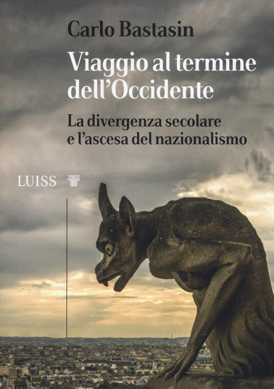 Viaggio al termine dell'Occidente. La divergenza secolare e l'ascesa