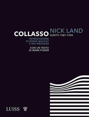 Libro Collasso. Scritti 1987-1994 Nick Land