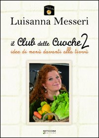 Il club delle cuoche. Vol. 2: Idee di menù davanti alla tivvù. Scarica PDF EPUB
