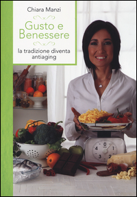 Gusto e benessere. La tradizione diventa antiaging Scarica PDF EPUB
