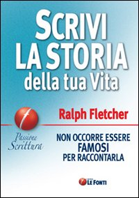 Scrivi la storia della tua vita Scarica PDF EPUB
