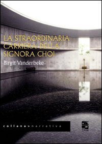 La straordinaria carriera della signora Choi Scarica PDF EPUB
