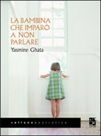 La bambina che imparò a non parlare Scarica PDF EPUB
