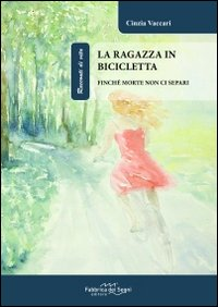 La ragazza in bicicletta. Finché morte non ci separi Scarica PDF EPUB
