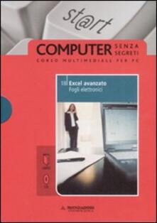 Excel avanzato. Fogli elettronici. Con CD-ROM. Vol. 18.pdf
