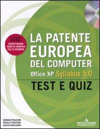 La patente europea del computer. Office XP, Syllabus 5.0. Test e Quiz. Con CD-ROM Scarica PDF EPUB
