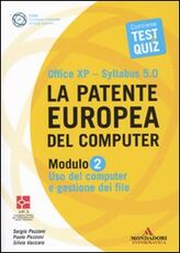 Libro La patente europea del computer. Office XP-Sillabus 5.0. Modulo 2. Uso del computer e gestione dei file Sergio Pezzoni Paolo Pezzoni Silvia Vaccaro