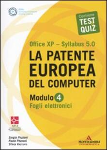 La patente europea del computer. Office XP-Sillabus 5.0. Modulo 4. Fogli elettronici.pdf