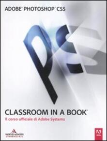 Adobe Photoshop CS5. Classroom in a book. Il corso ufficiale di Adobe Systems.pdf