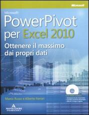 Libro Microsoft PowerPivot per Excel 2010. Ottenere il massimo dai propri dati. Con CD-ROM Marco Russo Alberto Ferrari