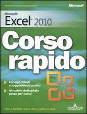 Libro Microsoft Excel 2010. Corso rapido Joan Lambert Joyce Cox Curtis Frye